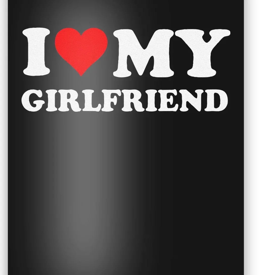 Funny I Love My Girlfriend Gf I Heart My Girlfriend Gf Funny Poster