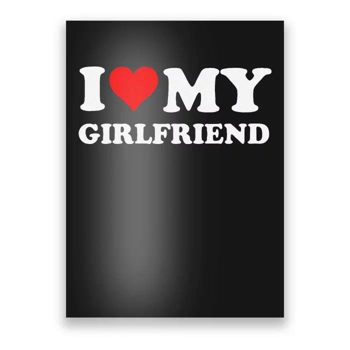 Funny I Love My Girlfriend Gf I Heart My Girlfriend Gf Funny Poster