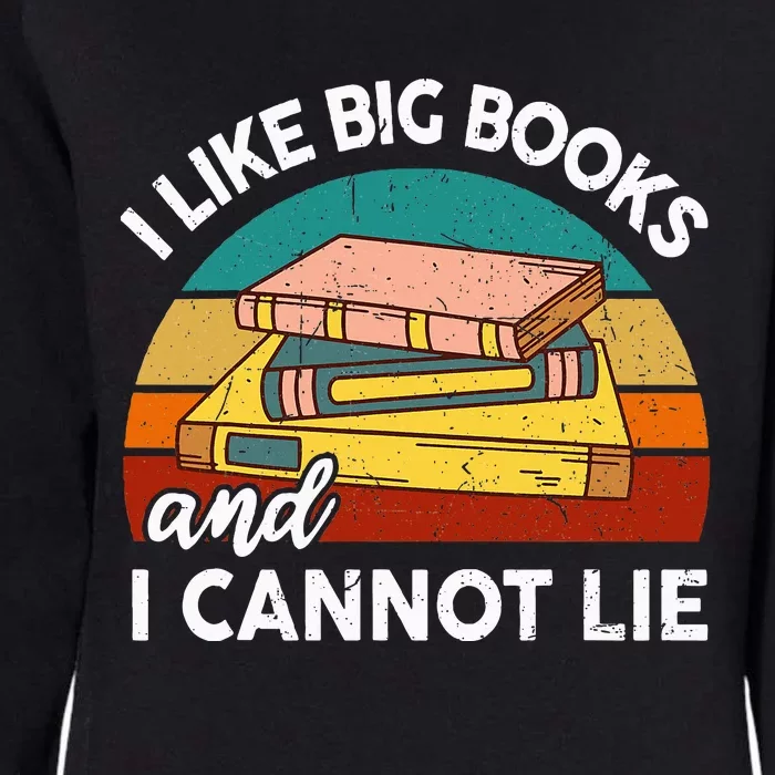 Funny I Like Big Book Cant Lie Nerd School Librarian Teacher Womens California Wash Sweatshirt