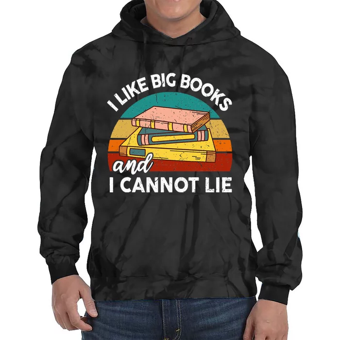 Funny I Like Big Book Cant Lie Nerd School Librarian Teacher Tie Dye Hoodie