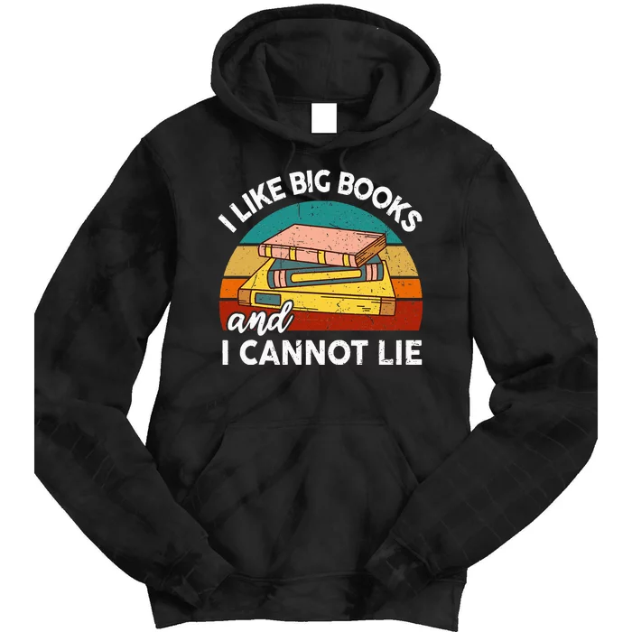 Funny I Like Big Book Cant Lie Nerd School Librarian Teacher Tie Dye Hoodie