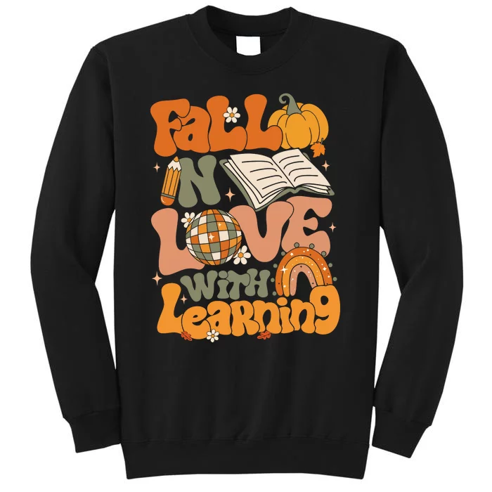 Fall In Love With Learning Thankful Teacher Tall Sweatshirt