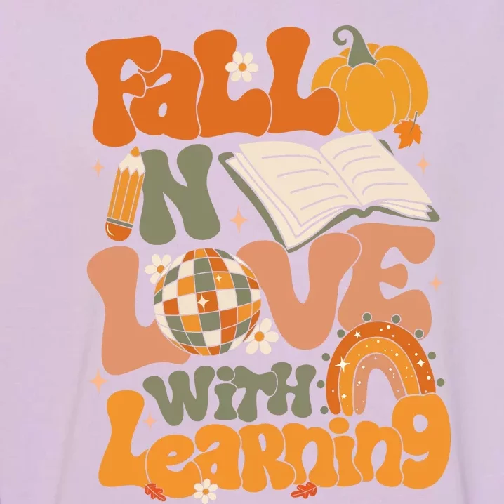 Fall In Love With Learning Thankful Teacher Garment-Dyed Sweatshirt