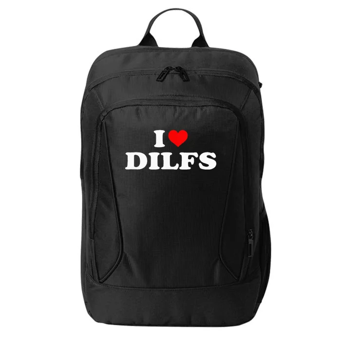 Funny I Love Dilfs I Heart Dilfs Red Heart Cool City Backpack