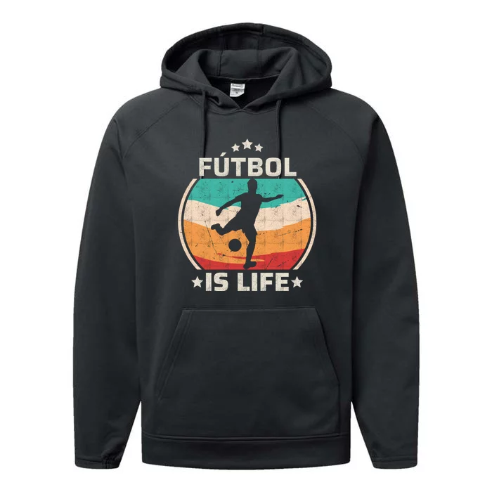 Futbol Is Life Soccer Funny Football Lover Vintage Performance Fleece Hoodie