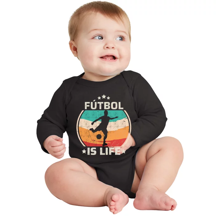 Futbol Is Life Soccer Funny Football Lover Vintage Baby Long Sleeve Bodysuit