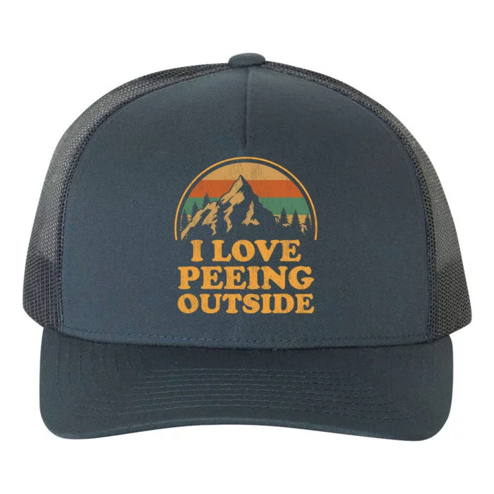 Funny I Love Peeing Outside Camping Hiking Funny Gift Yupoong Adult 5-Panel Trucker Hat