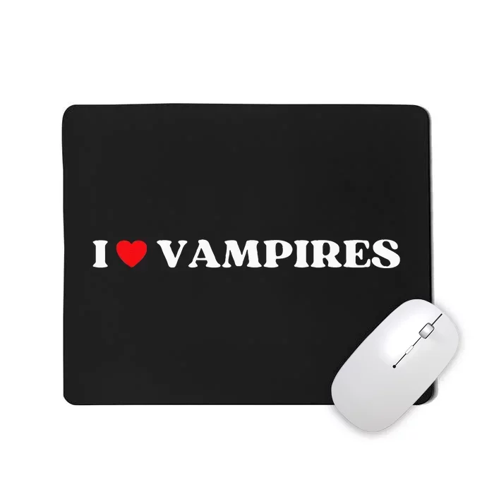 Funny I Love Vampires I Red Heart Vampires Halloween Mousepad