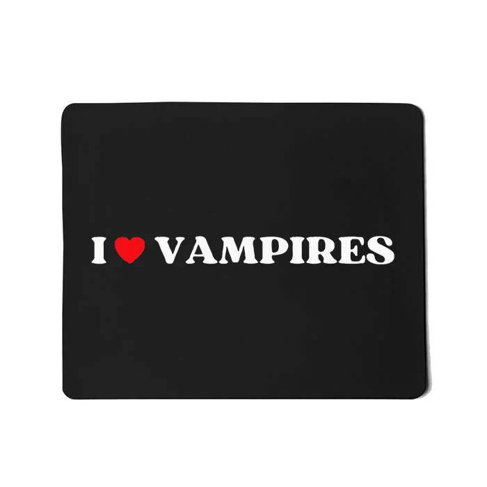 Funny I Love Vampires I Red Heart Vampires Halloween Mousepad