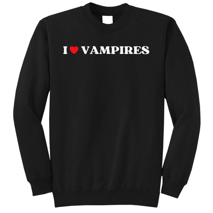 Funny I Love Vampires I Red Heart Vampires Halloween Tall Sweatshirt