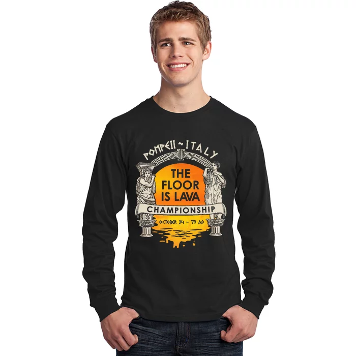 Floor Is Lava Championship History Pompeii Ancient Ironic Long Sleeve Shirt