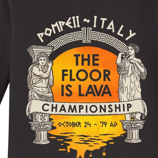 Floor Is Lava Championship History Pompeii Ancient Ironic Baby Long Sleeve Bodysuit