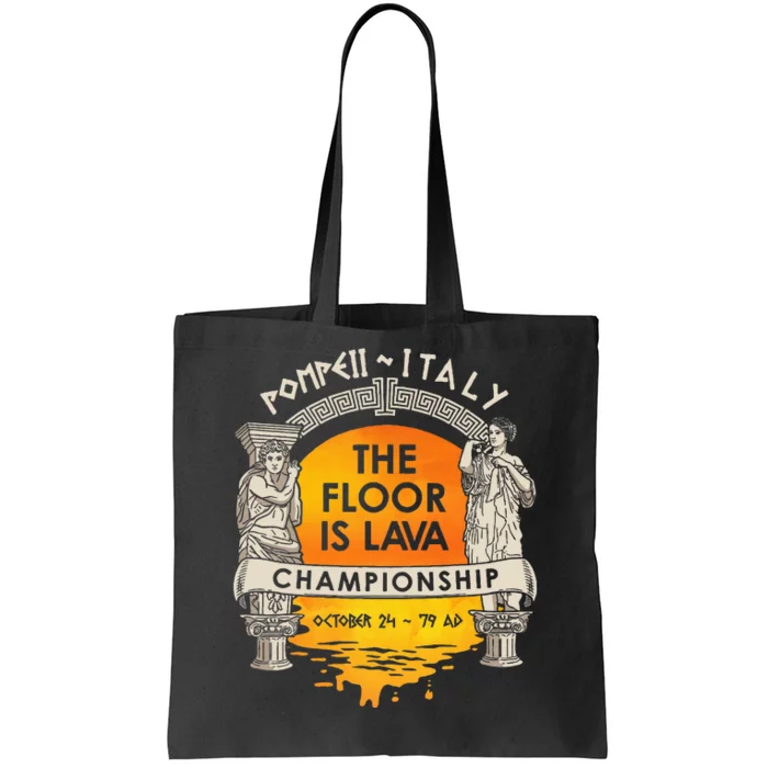 Floor Is Lava Championship History Pompeii Ancient Ironic Tote Bag