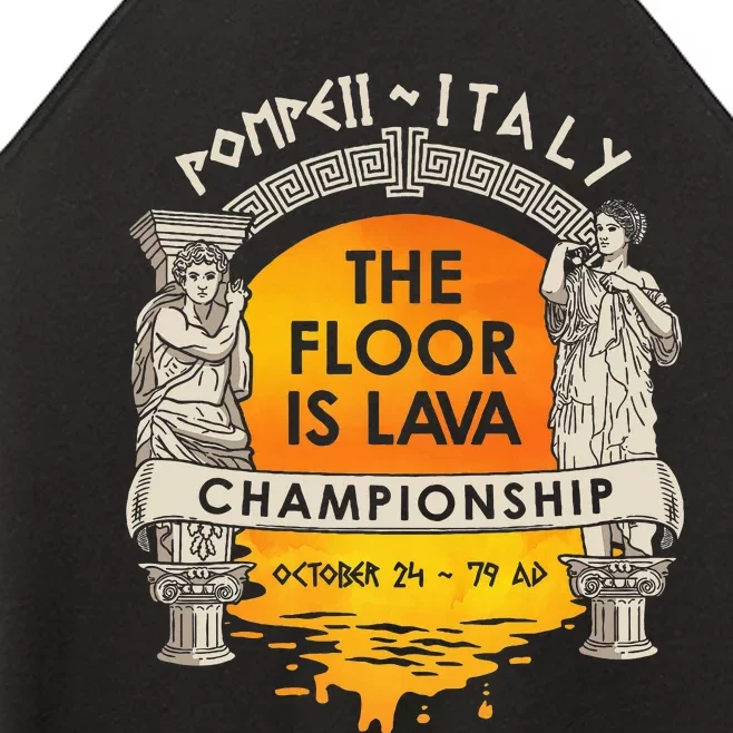 Floor Is Lava Championship History Pompeii Ancient Ironic Women’s Perfect Tri Rocker Tank