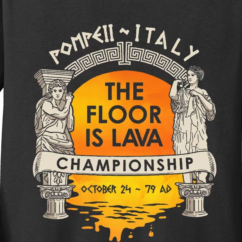 Floor Is Lava Championship History Pompeii Ancient Ironic Kids Long Sleeve Shirt