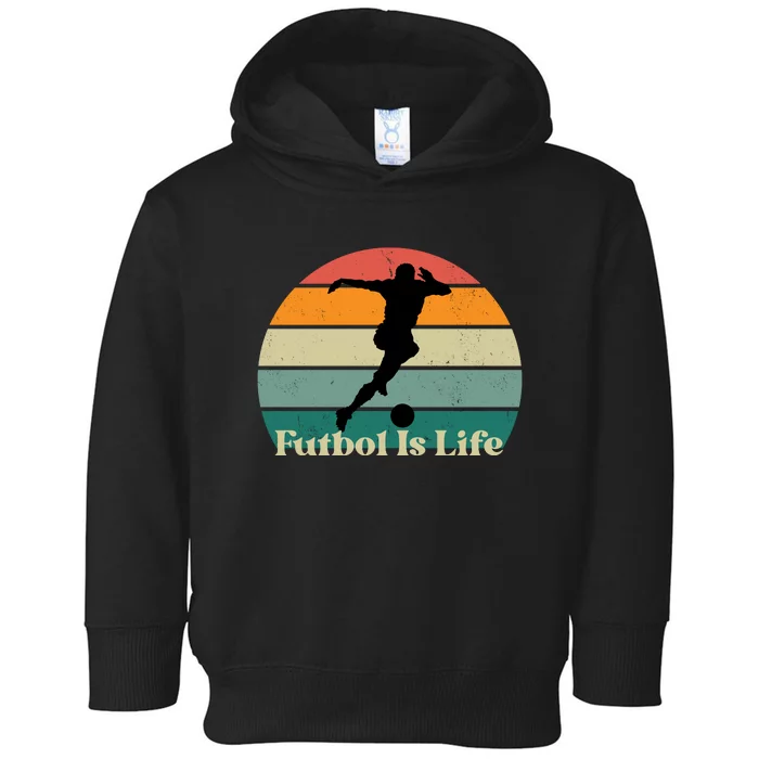 Futbol Is Life Toddler Hoodie