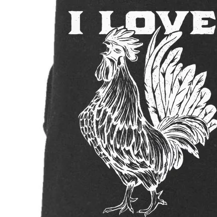 Funny I Love Cock Rooster Lover I Love Roosters Doggie 3-End Fleece Hoodie