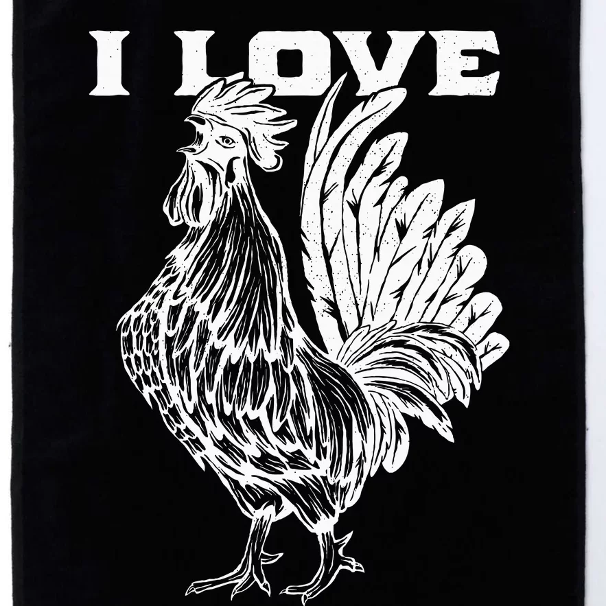 Funny I Love Cock Rooster Lover I Love Roosters Platinum Collection Golf Towel