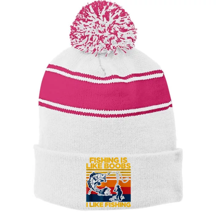 Fishing Is Like Boobs I Like Fishing Stripe Pom Pom Beanie