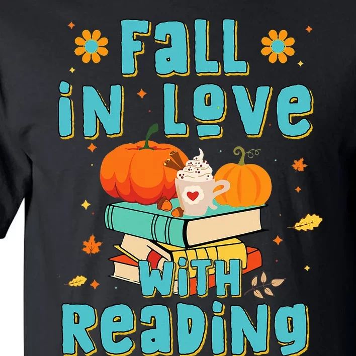 Fall In Love With Reading Book Autumn Pumpkins And Teachers Tall T-Shirt