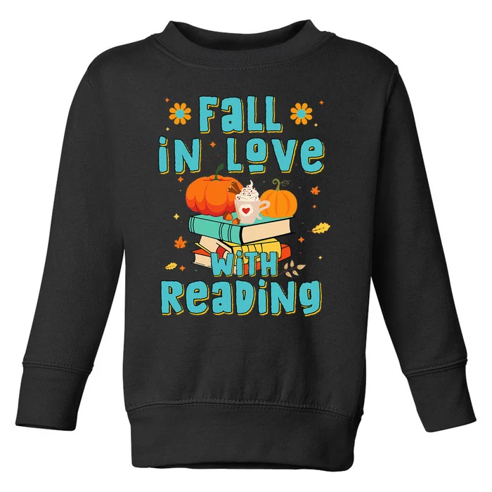 Fall In Love With Reading Book Autumn Pumpkins And Teachers Toddler Sweatshirt