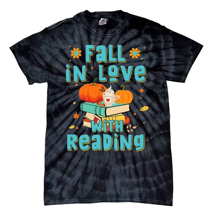 Fall In Love With Reading Book Autumn Pumpkins And Teachers Tie-Dye T-Shirt