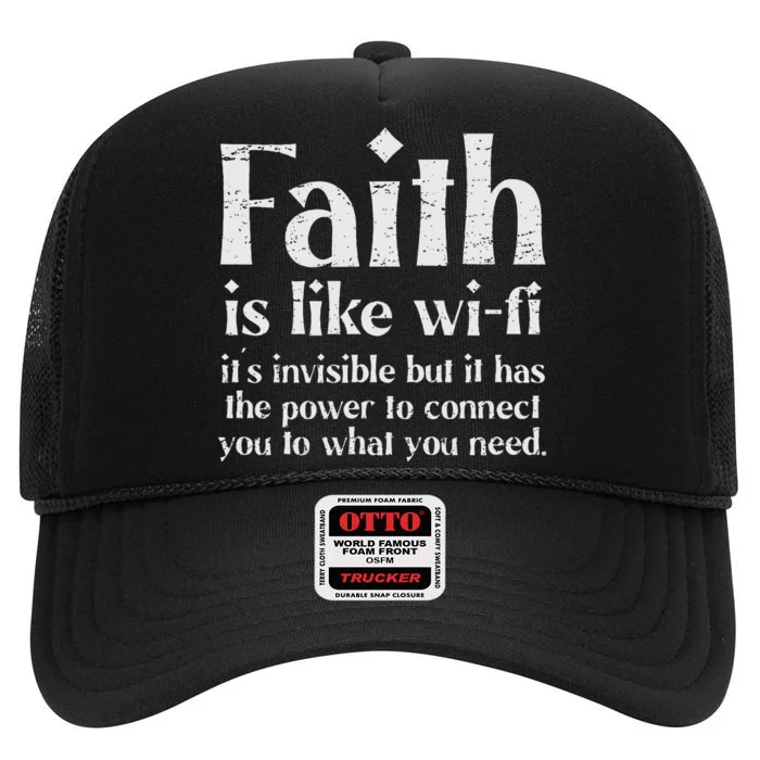 Faith Is Like Wifi ItS Invisible But It Has The Power Funny High Crown Mesh Trucker Hat