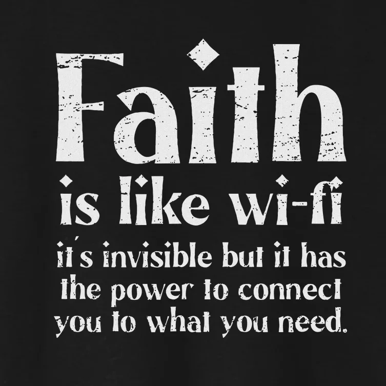 Faith Is Like Wifi ItS Invisible But It Has The Power Funny Women's Crop Top Tee