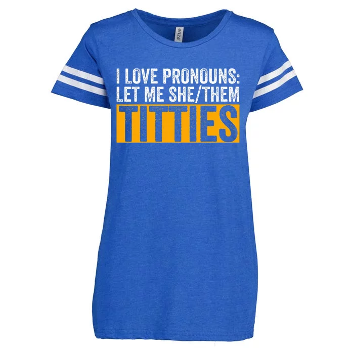 Funny I Love Pronouns Let Me She Them Titties Enza Ladies Jersey Football T-Shirt