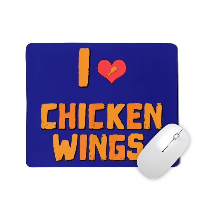 Funny I Love Chicken Wings Gift Fast Food Gift Gift Mousepad