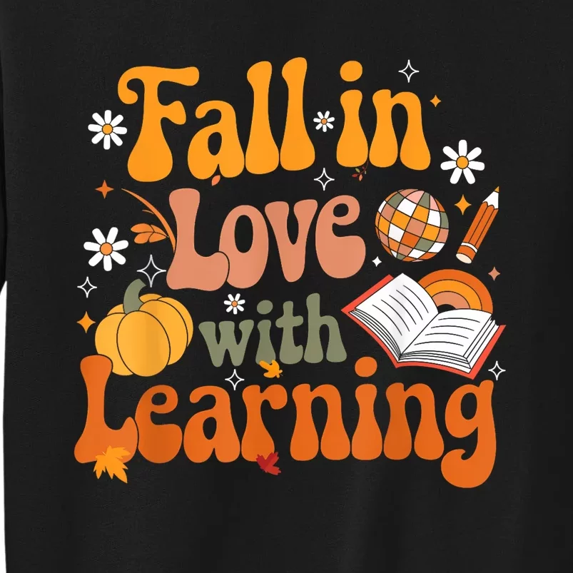 Fall In Love With Learning Teacher Sweatshirt