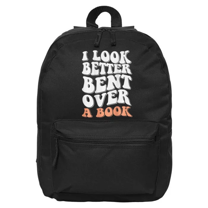 Funny I Look Better Bent Over (On Back) 16 in Basic Backpack