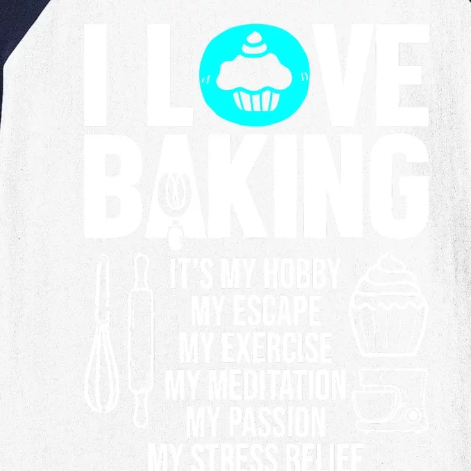 Funny I Love Baking Baker Pastry Chef Bakery Cupcake Lover Baseball Sleeve Shirt