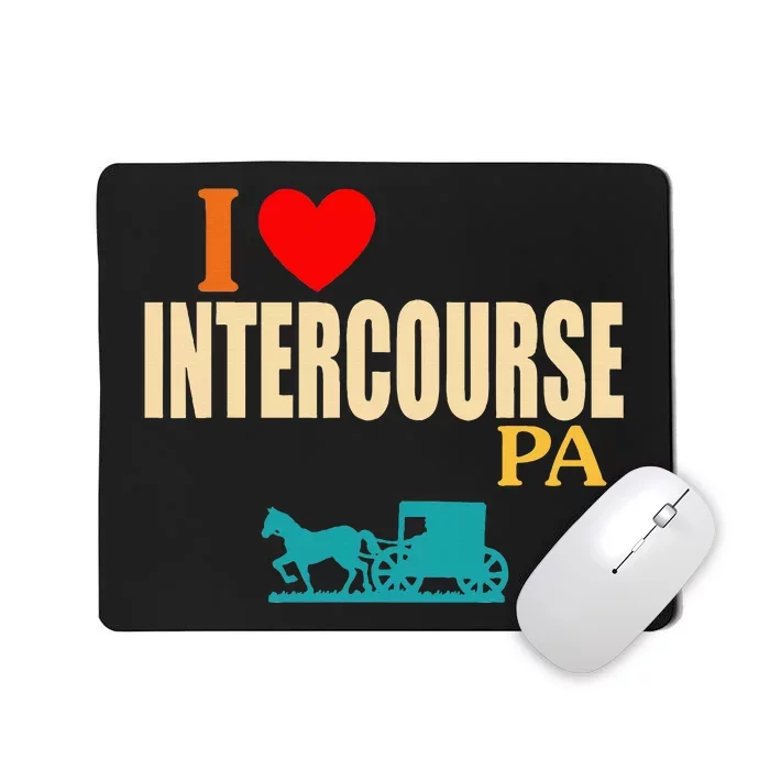 Funny I Love Intercourse Pa Apparel Mousepad