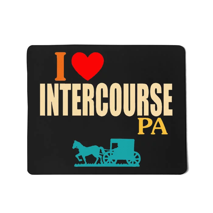 Funny I Love Intercourse Pa Apparel Mousepad