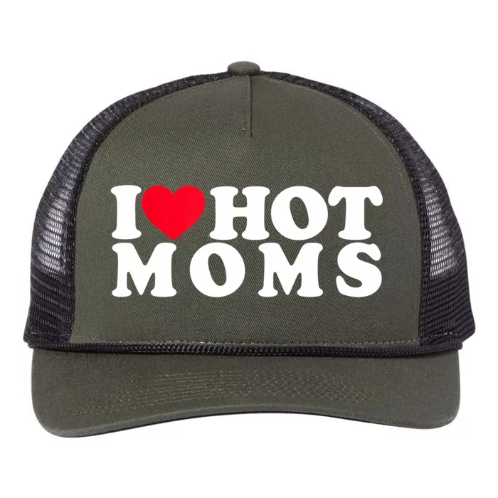 Funny I Love Hot Moms I Heart Hot Moms Designs Gift Retro Rope Trucker Hat Cap