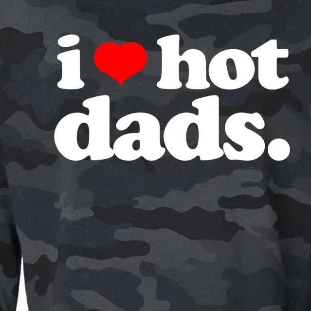 Funny I Love Hot Dads Top For Hot Dad Joke I Heart Hot Dads Cropped Pullover Crew