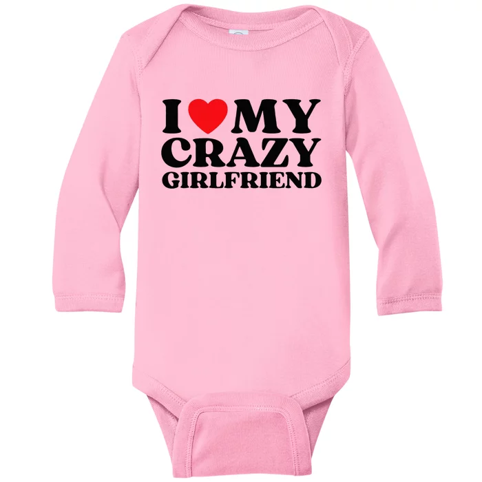 Funny I Love My Crazy Girlfriend I Red Heart My Crazy Gf Baby Long Sleeve Bodysuit