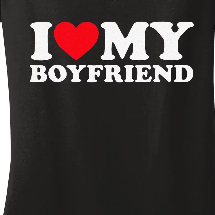 Funny I Love My Boyfriend Heart My Boyfriend Bf Women's V-Neck T-Shirt