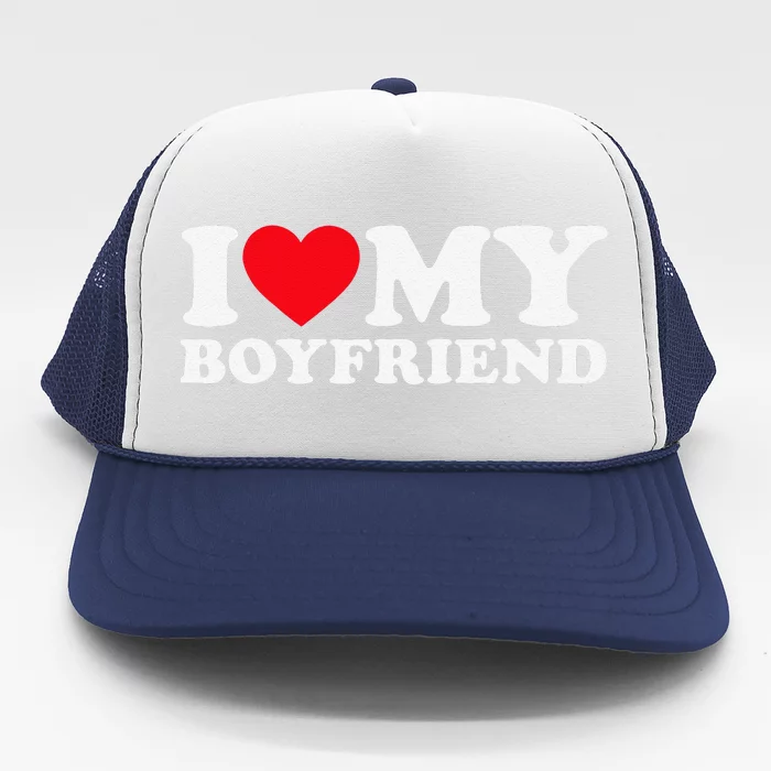 Funny I Love My Boyfriend Heart My Boyfriend Bf Trucker Hat