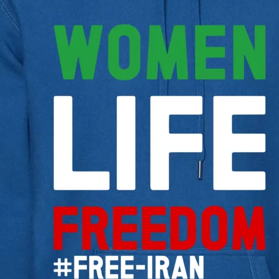 Free Iran Life Freedom Stand With Persian Funny Gift Premium Hoodie