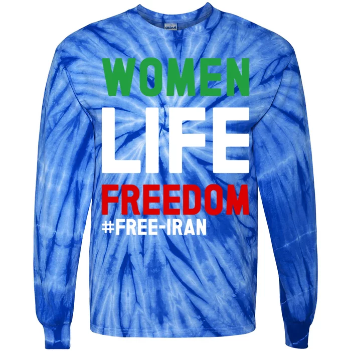 Free Iran Life Freedom Stand With Persian Funny Gift Tie-Dye Long Sleeve Shirt