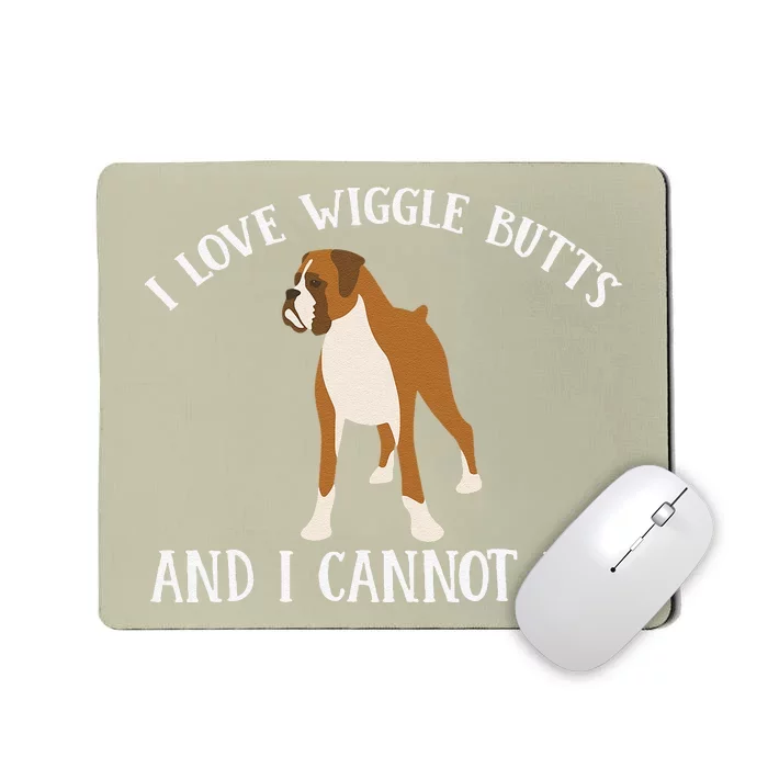 Funny I Love Boxer Wiggle Butt Apparel For Puppy Dog Owners Mousepad