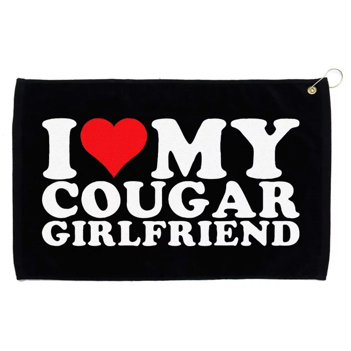 Funny I Love My Cougar Girlfriend I Heart My Cougar Girlfriend Gf Grommeted Golf Towel