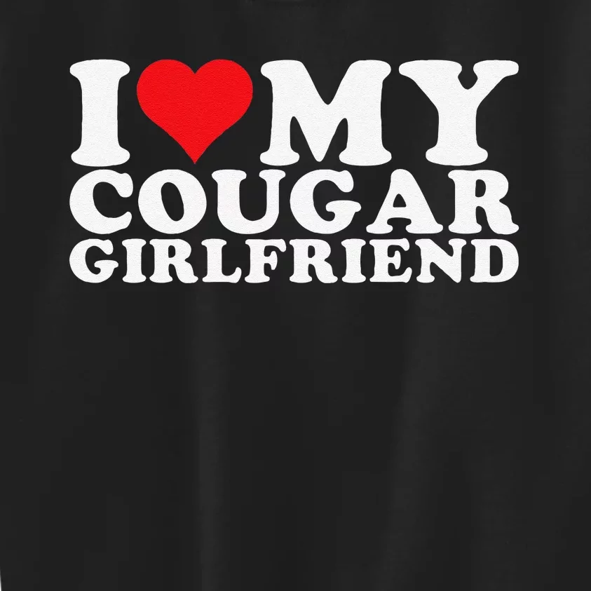 Funny I Love My Cougar Girlfriend I Heart My Cougar Girlfriend Gf Kids Sweatshirt