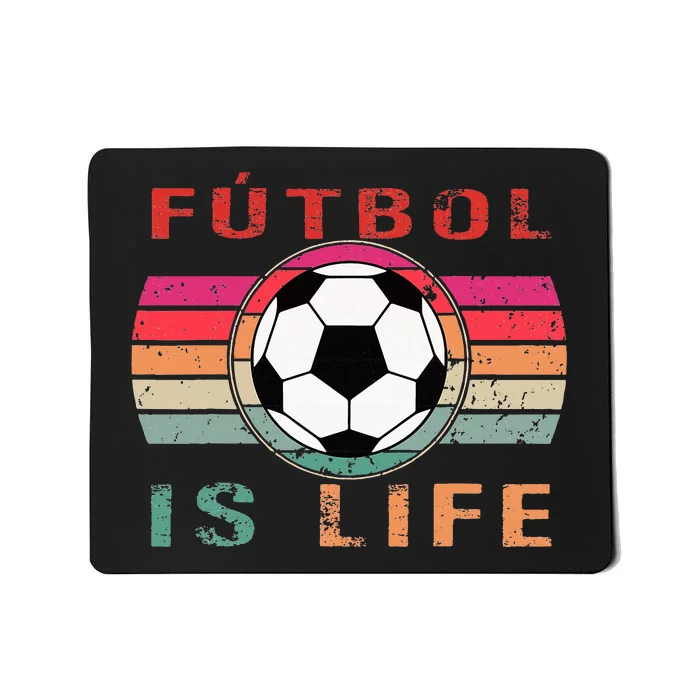 Futbol Is Life Futbol Is Life Vintage Mousepad