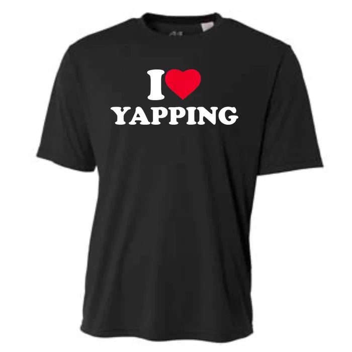 Funny I Love Heart Yapping Lover Yapper Gift Cooling Performance Crew T-Shirt