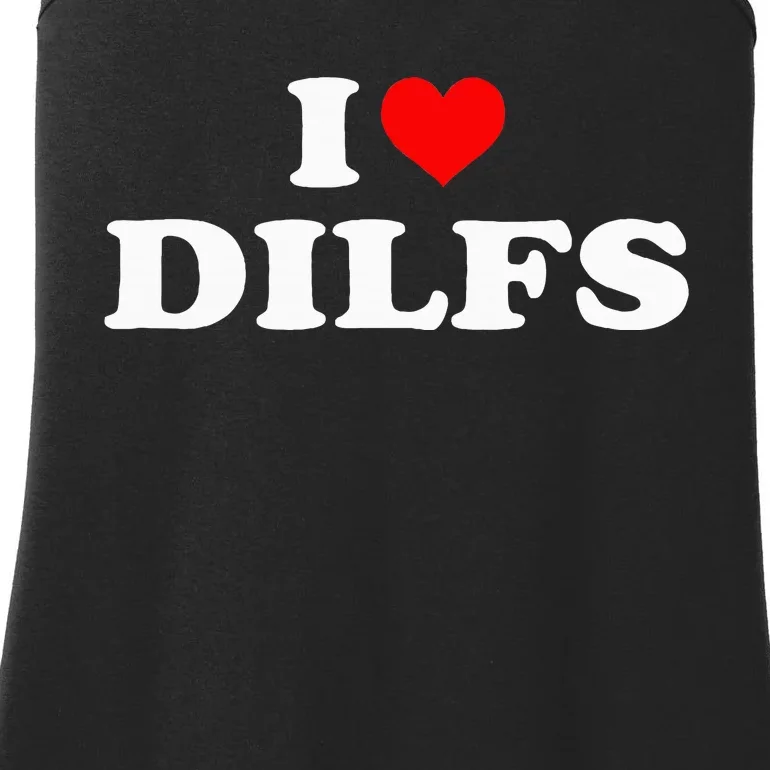 Funny I Love Dilfs I Heart Dilfs Red Heart Cool Ladies Essential Tank