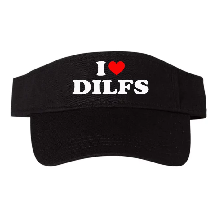 Funny I Love Dilfs I Heart Dilfs Red Heart Cool Valucap Bio-Washed Visor