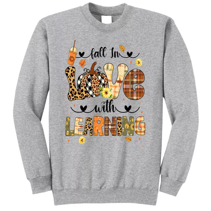 Fall In Love With Learning Thanksgiving Leopard Teacher Tall Sweatshirt